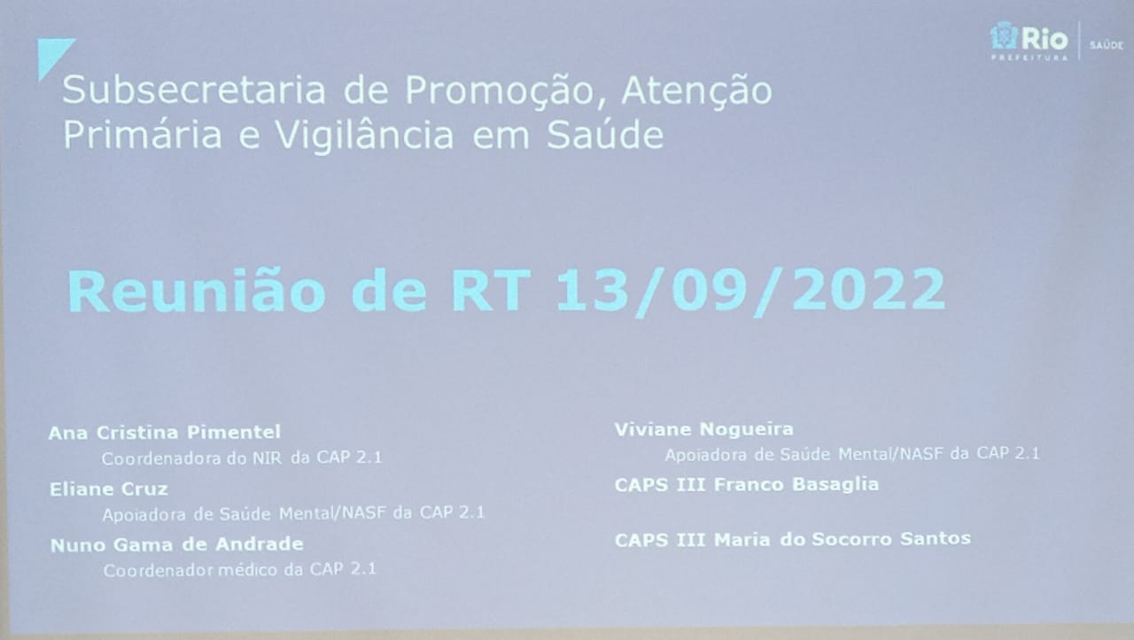 REUNIÃO COM RT´S DE TÉCNICO DE ENFERMAGEM E DE MEDICINA COM OS REPRESENTANTE DE SAÚDE MENTAL DA CAP 2.1