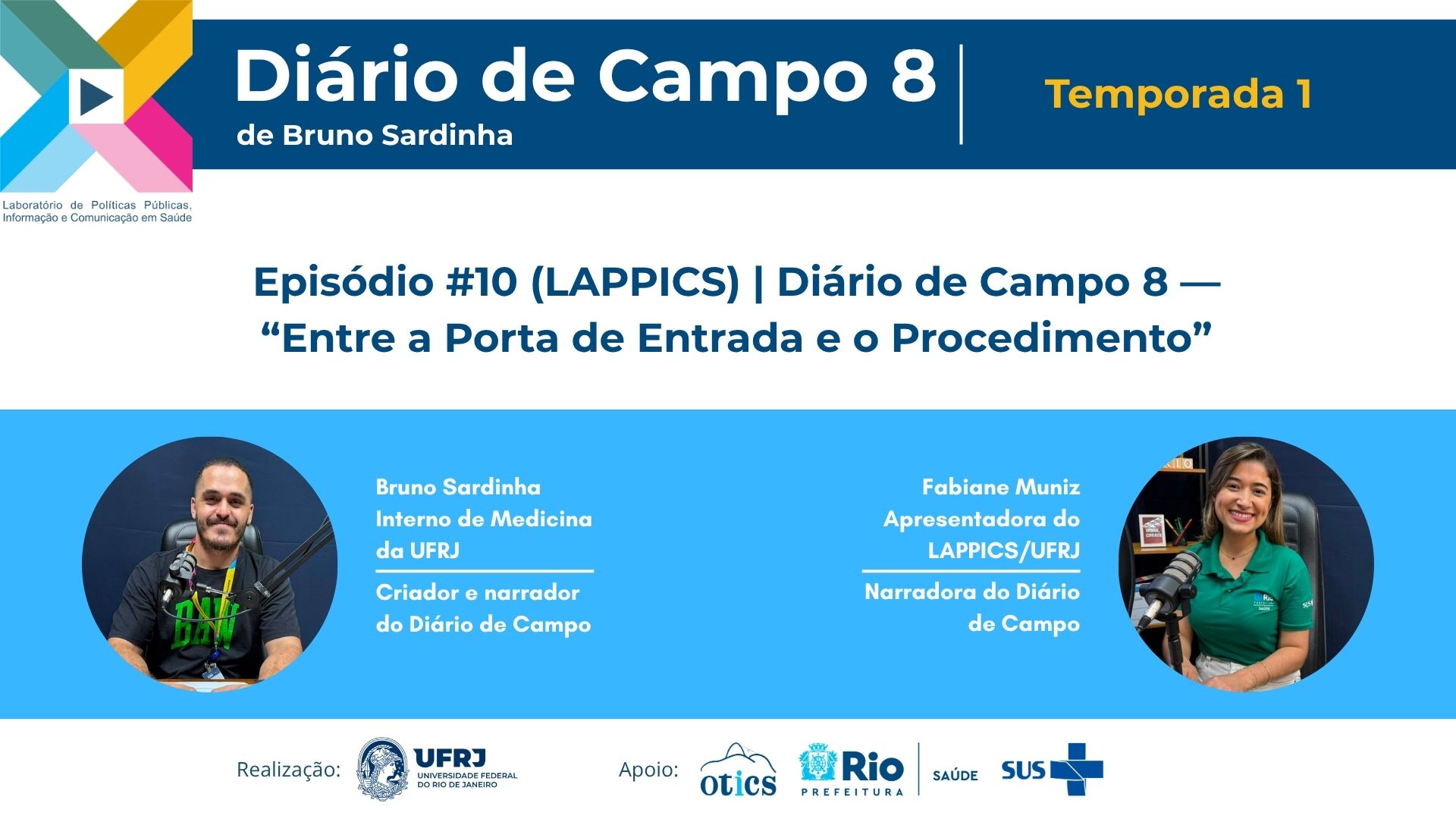 Episódio #10 (LAPPICS) | Diário de Campo 8 — “Entre a Porta de Entrada e o Procedimento”